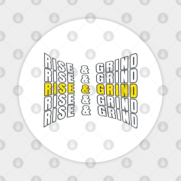 Rise and Grind Magnet by CateBee8